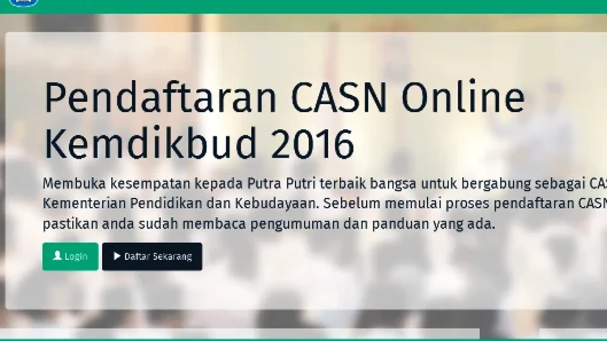 Penerimaan CASN GGD Kemendikbud Tahun 2016 Online registrasi.casn.kemdikbud.go.id