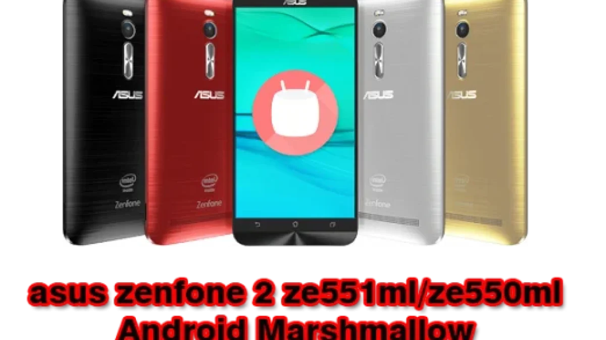 Cara Update Android Marshmallow Asus Zenfone 2 ZE551ML, Fitur Terbaru Dan Lebih Ringan