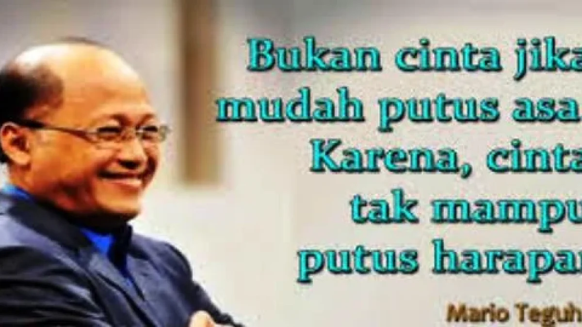 Kata-kata Cinta Romantis dan Kata Mutiara Bijak oleh Bapak Mario Teguh Terbaru