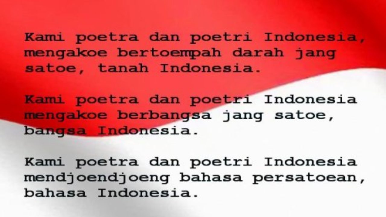Naskah Dan Teks Sumpah Pemuda Ejaan Lama Dan Eyd 28 Oktober 1928