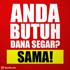 BUTUH DANA SEGAR