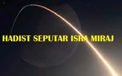 Hadist-hadist Seputar Kisah Isra Miraj: Peristiwa Besar Dalam Syariat Sholat