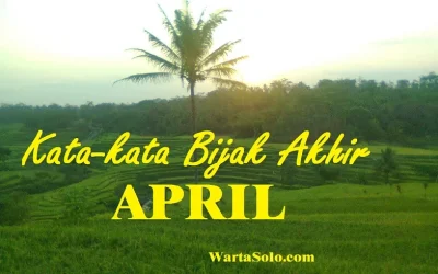Kata-Kata Bijak Akhir April: Tiada Ungkapan Indah Selain Berjuang