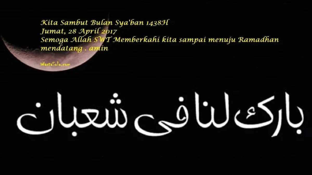 Kata-kata Mutiara Menyambut Bulan Sya’ban: Ucapan dan Untaian Kalimat Islami Penggugah Iman