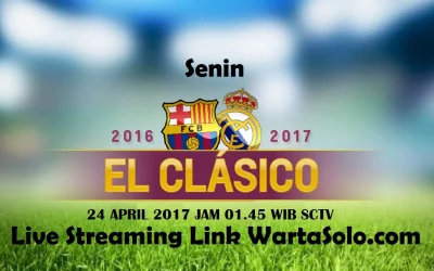 Siaran Langsung El Clasico 2017 SCTV: Streaming Real Madrid vs Barcelona Pekan 33 sctv.co.id/live
