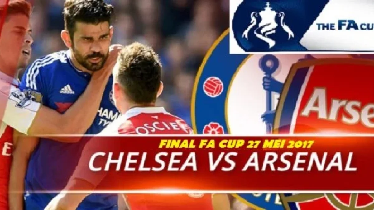 Siaran Langsung Chelsea Vs Arsenal 27 Mei 2017 Malam Ini: Final FA Cup Wembley Stadium