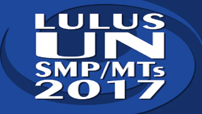 PENGUMUMAN HASIL UN SMP 2017 un.kemdikbud.go.id Lihat Nilai Ujian Nasional Online Disini!
