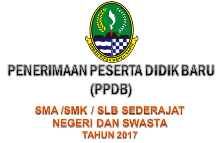 Pengumuman PPDB Jabar 2017 Website ppdb.jabarprov.go.id, Pendaftaran Online SMA Dan SMK