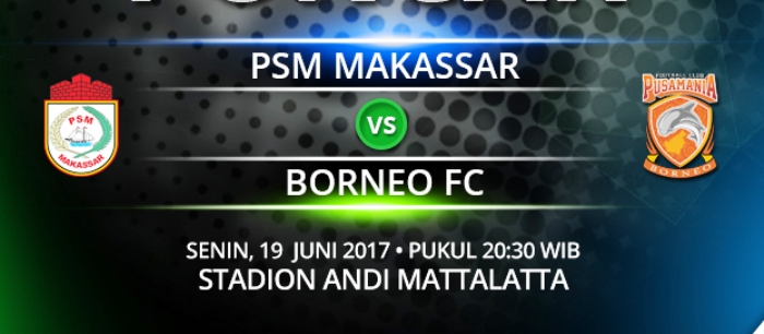 Siaran Langsung PSM vs Borneo FC Malam Ini Jadwal liga 1 Gojek traveloka pekan 11 live di tvone
