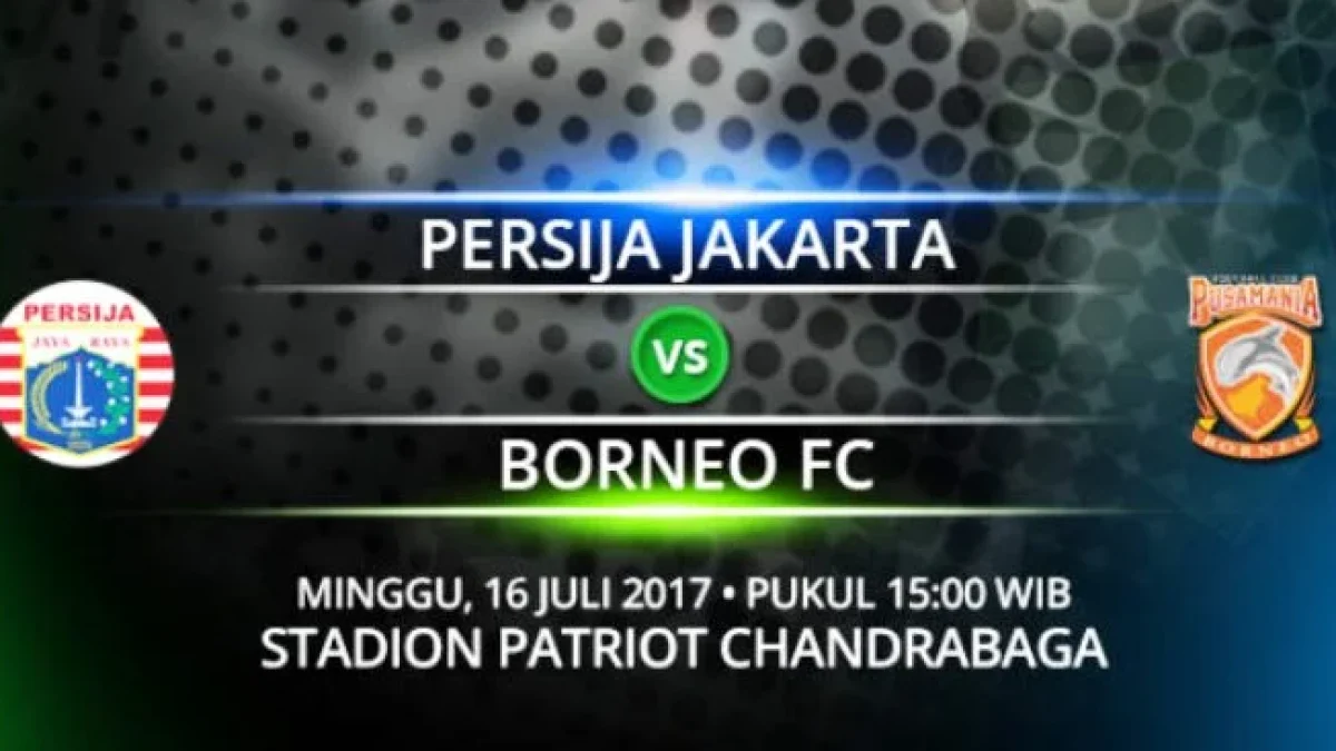 Jadwal Siaran Langsung Persija vs Borneo FC, Live Streaming Liga 1 Gojek Traveloka Pekan 15 dan Link Nonton Online Dengan Hp