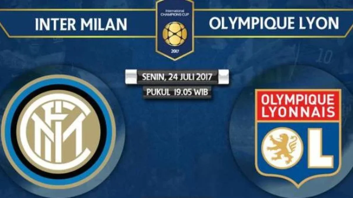 Live Streaming Inter Milan Vs Lyon, Jadwal Siaran Langsung International Champoins Cup 2017 (24/7/2017)