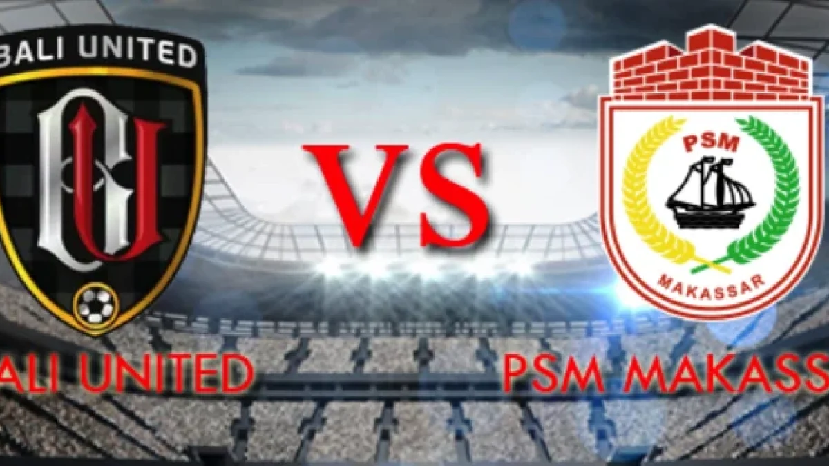 Prediksi Skor Bali United vs PSM Makasar, Jadwal Liga 1 Gojek Traveloka Pekan 16 (23 Juli 2017) Live Di Tvone