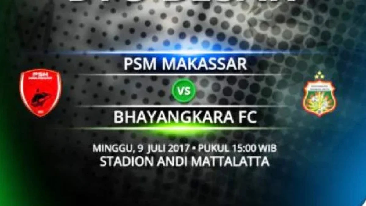 Siaran Langsung PSM vs BFC, Live Streaming Gojek Traveloka Liga 1 Pekan 13 dan Link Nonton Online Dengan Hp