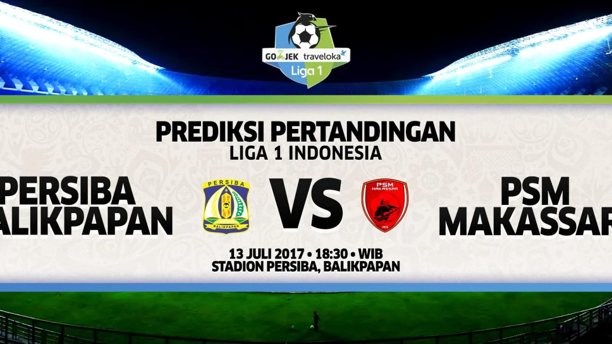 Prediksi Skor Persiba vs PSM, Jadwal Liga 1 Gojek Traveloka Pekan 14 (13 Juli 2017)