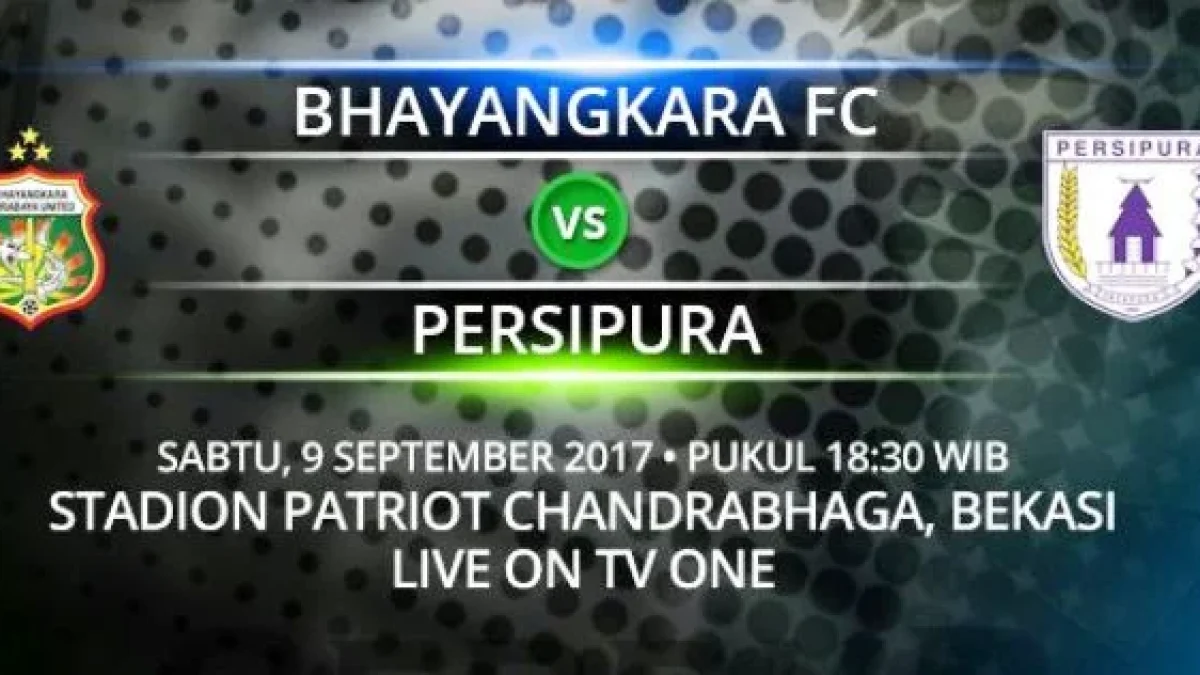 Prediksi Skor Bhayangkara FC vs Persipura, Jadwal Liga 1 Gojek Traveloka Pekan 23 (9/9/17) Live Di TvOne