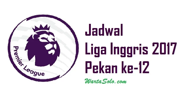 Jadwal Liga Inggris 2017, Siaran Langsung Premier League Pekan ke-12 Live MNC Dan RCTI