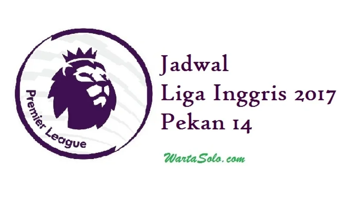 Jadwal Liga Inggris 2017, Siaran Langsung Premier League Pekan ke-14 Live MNC Dan RCTI