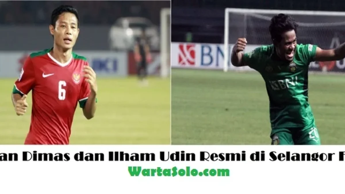 Evan Dimas dan Ilham Udin Resmi di Selangor FA