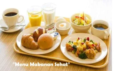 Daftar Menu Makanan Sehat yang Perlu Anda Konsumsi