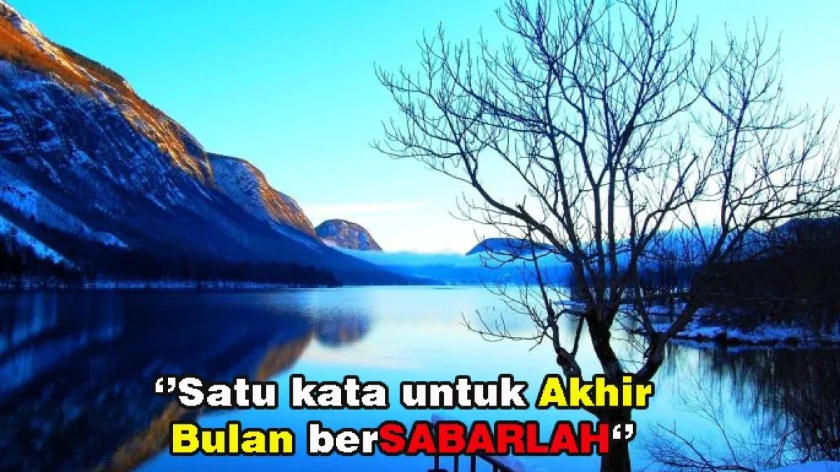 Kata Kata Bijak Akhir Bulan yang Penuh Kesabaran