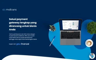 Mengenal Midtrans Payment Gateway, Cara Kerja dan Biaya Penggunaannya
