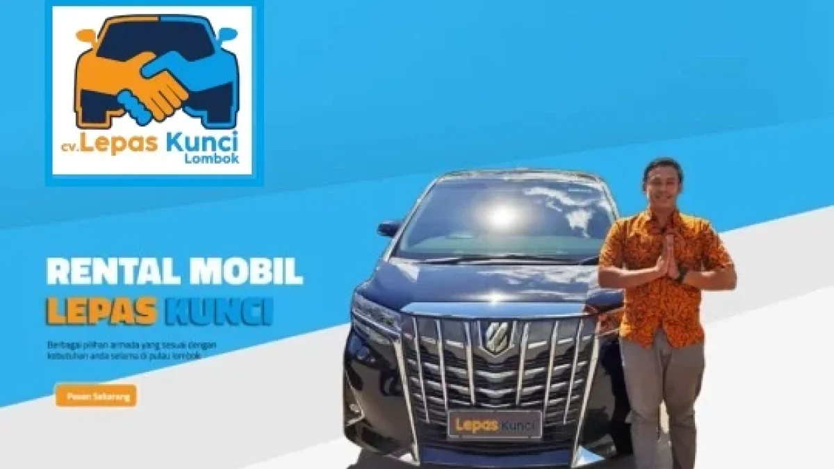 Keuntungan Sewa Mobil Lepas Kunci di Lombok untuk Liburan yang Lebih Bebas dan Menyenangkan